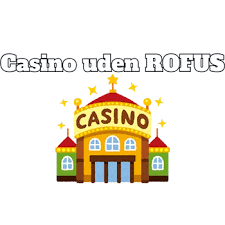 Oplev Online Casino Uden ROFUS - Spil Uden Bekymringer -2098304791 Oplev Online Casino Uden ROFUS - Spil Uden Bekymringer -2098304791